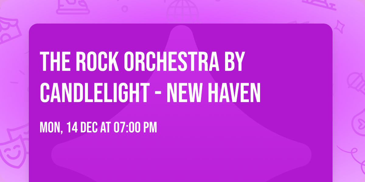 The Rock Orchestra by Candlelight - New Haven