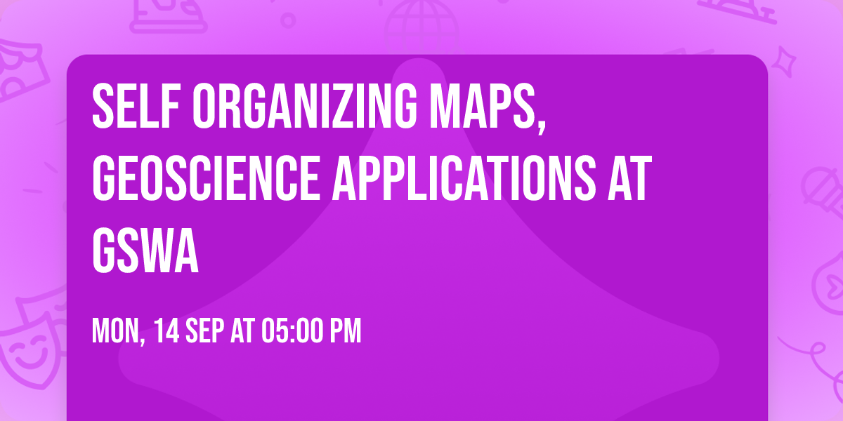 Self Organizing Maps, Geoscience applications at GSWA