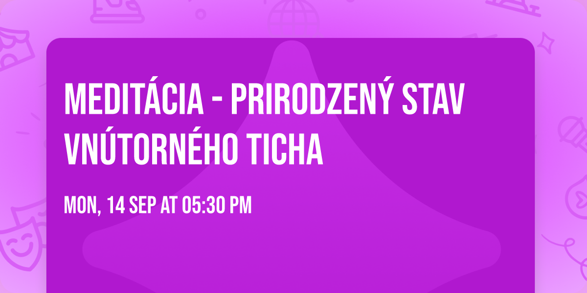 Medit\u00e1cia - prirodzen\u00fd stav vn\u00fatorn\u00e9ho ticha