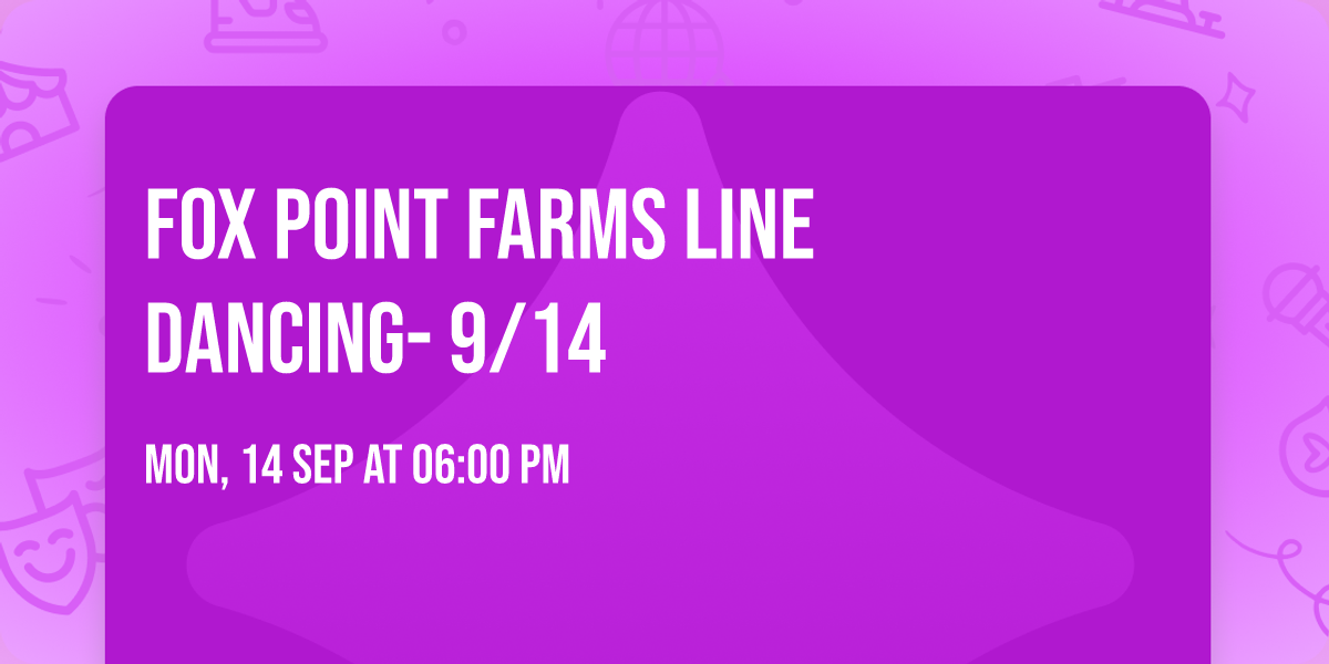 Fox Point Farms Line  Dancing-  9\/14