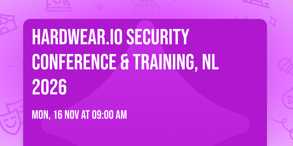 Hardwear.io Security Conference & Training, NL 2026