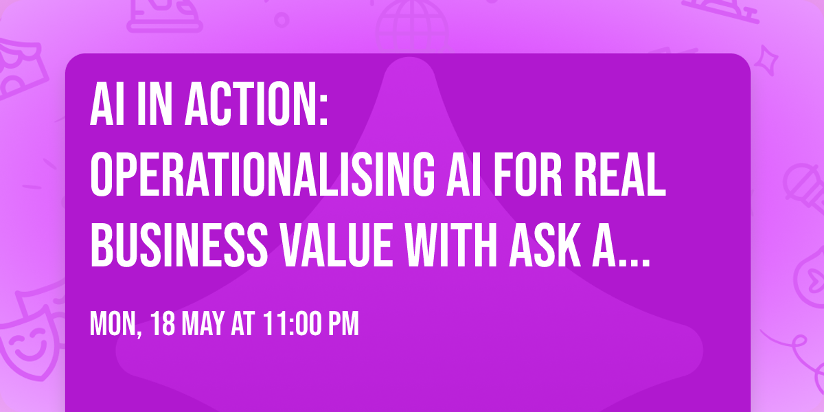 AI in Action: Operationalising AI for Real Business Value with Ask Astro