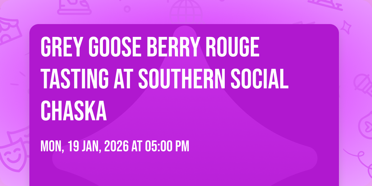 Grey Goose Berry Rouge Tasting at Southern Social Chaska 🍓🍸