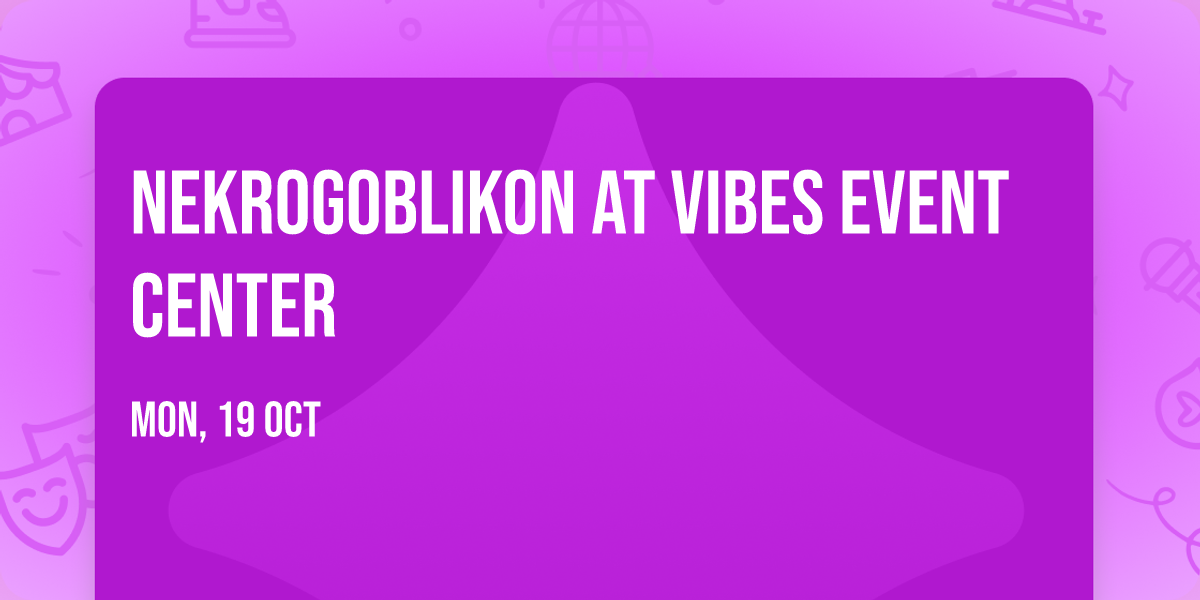 Nekrogoblikon at Vibes Event Center