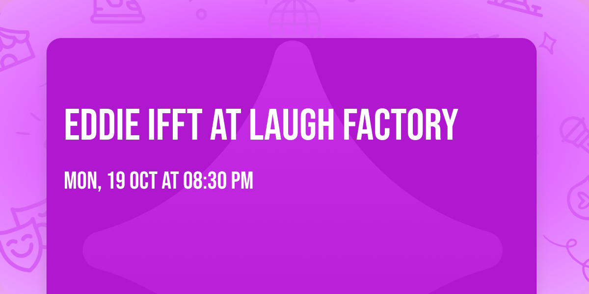Eddie Ifft at Laugh Factory