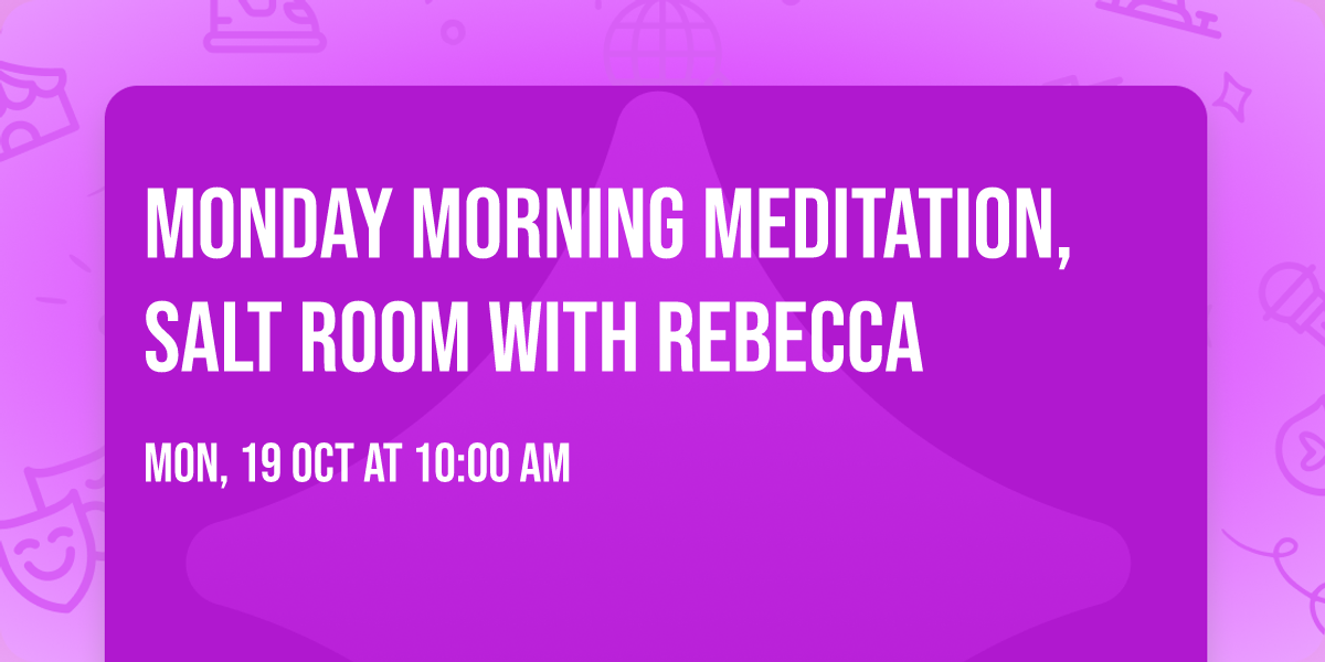Monday Morning Meditation, Salt Room with Rebecca