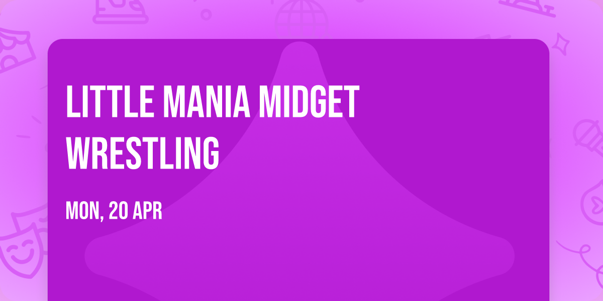 Little Mania Midget Wrestling