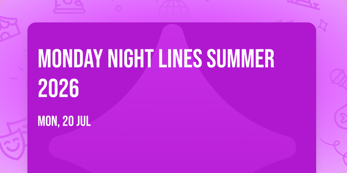 Monday Night Lines Summer 2026