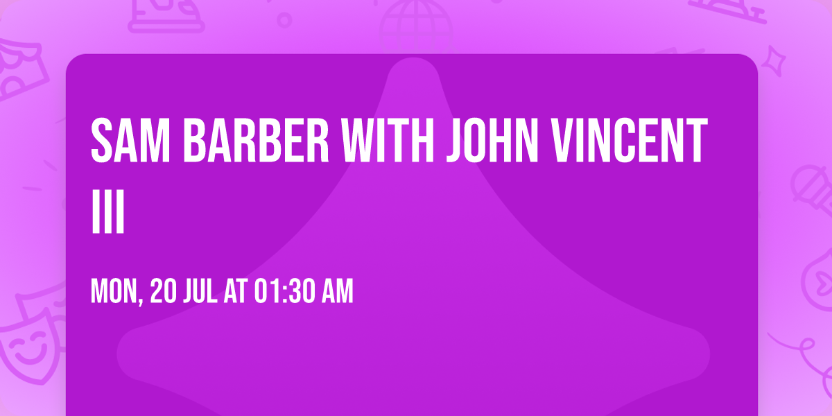 Sam Barber with John Vincent III