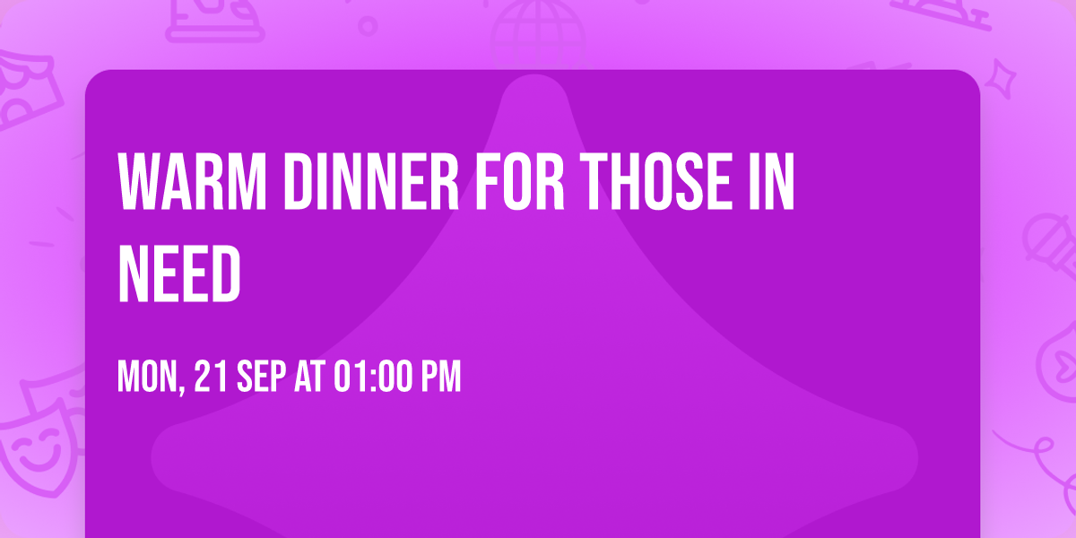 Warm dinner for those in need