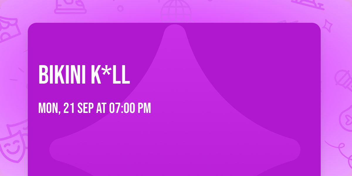 Bikini K*ll