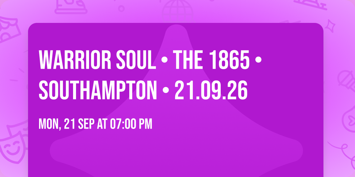 Warrior Soul \u2022 The 1865 \u2022 Southampton \u2022 21.09.26