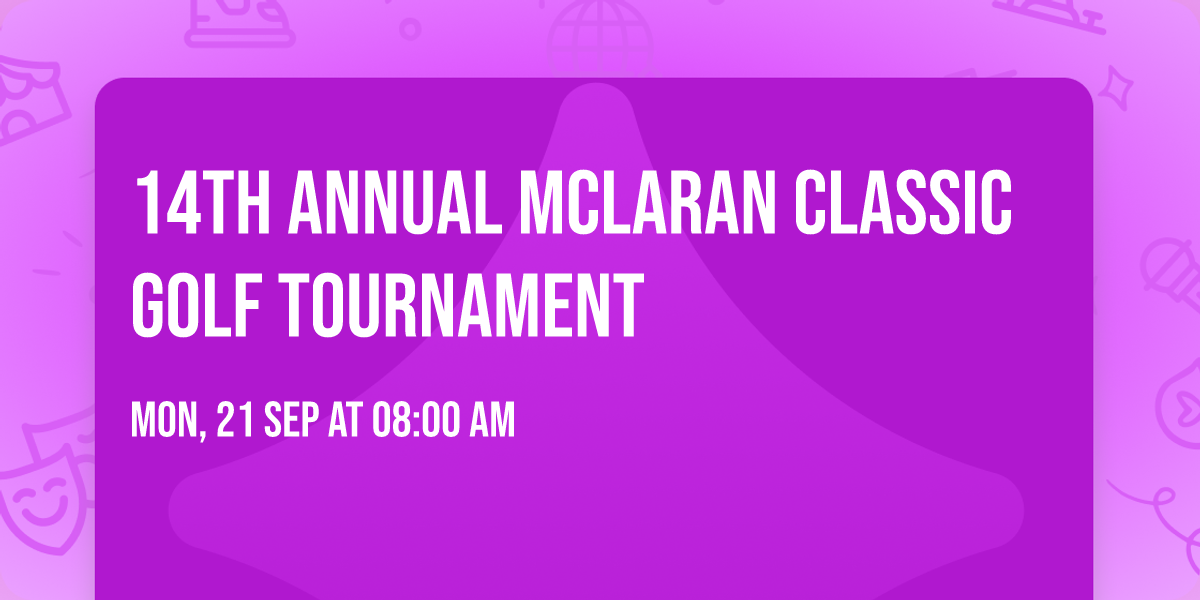 14th Annual McLaran Classic Golf Tournament