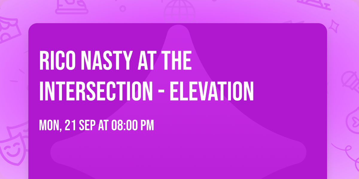 Rico Nasty at The Intersection - Elevation