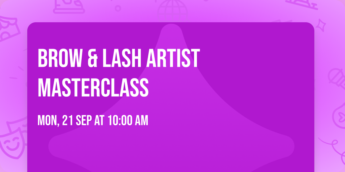 Brow & Lash Artist Masterclass