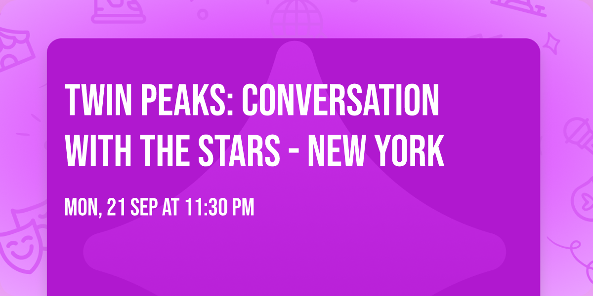 Twin Peaks: Conversation With The Stars - New York
