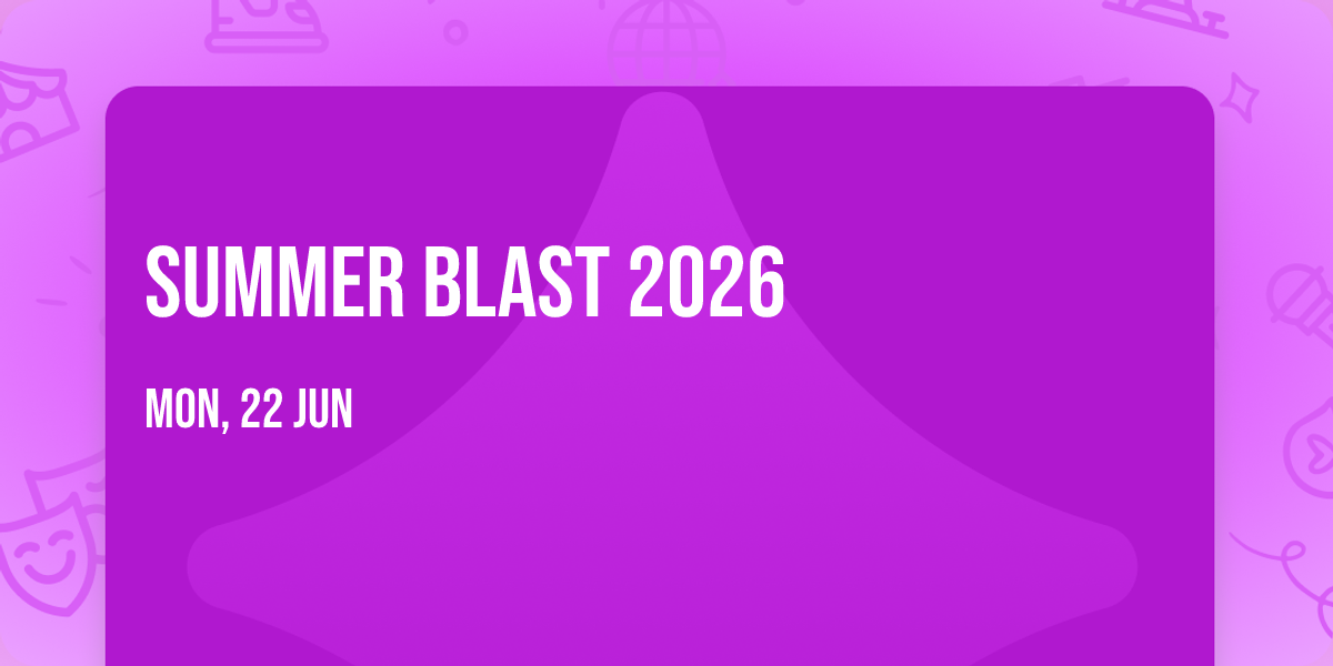 Summer Blast 2026