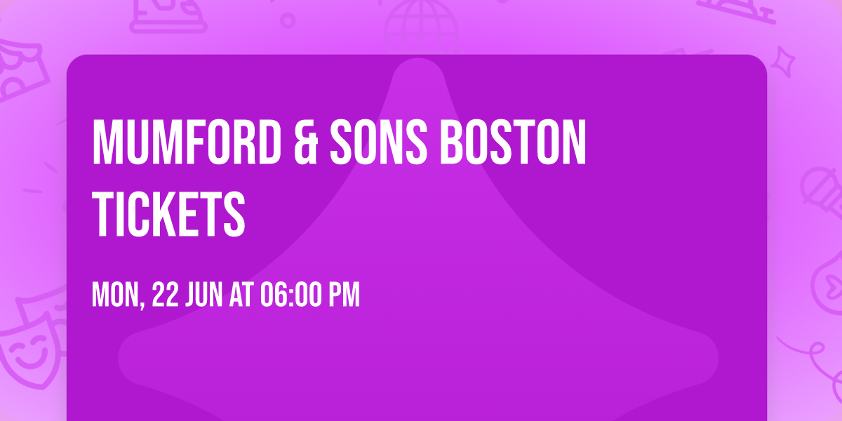 Mumford & Sons Boston Tickets