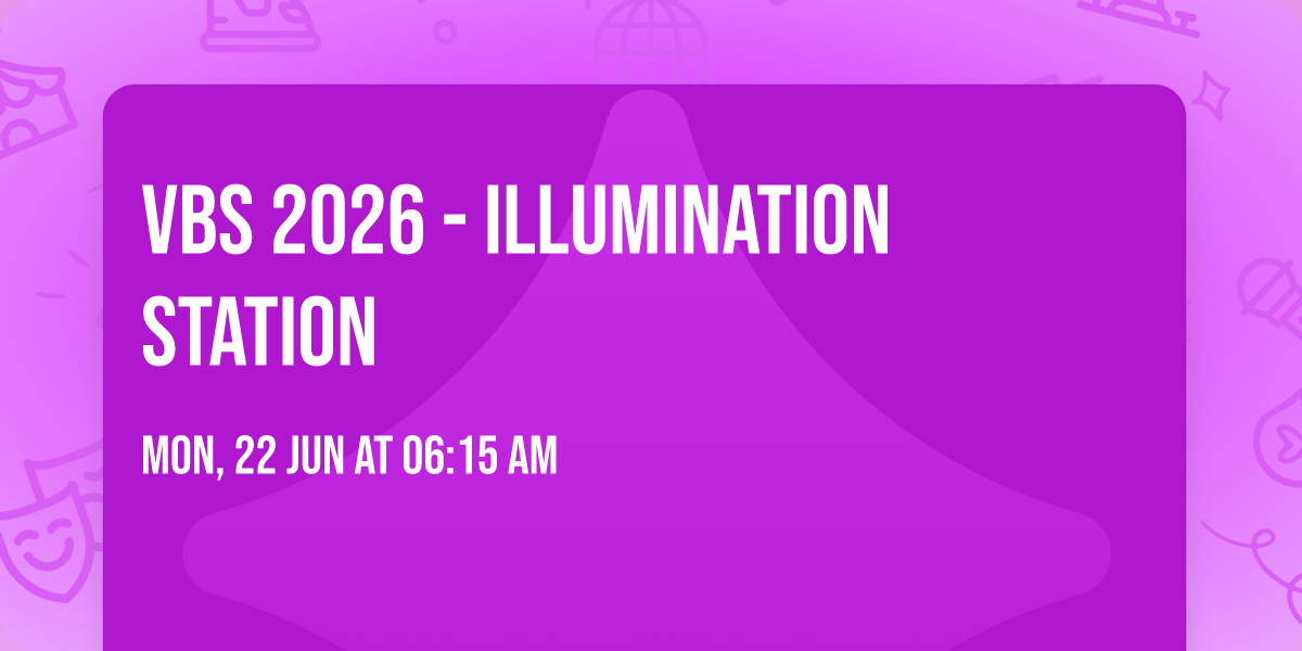 VBS 2026 - Illumination Station