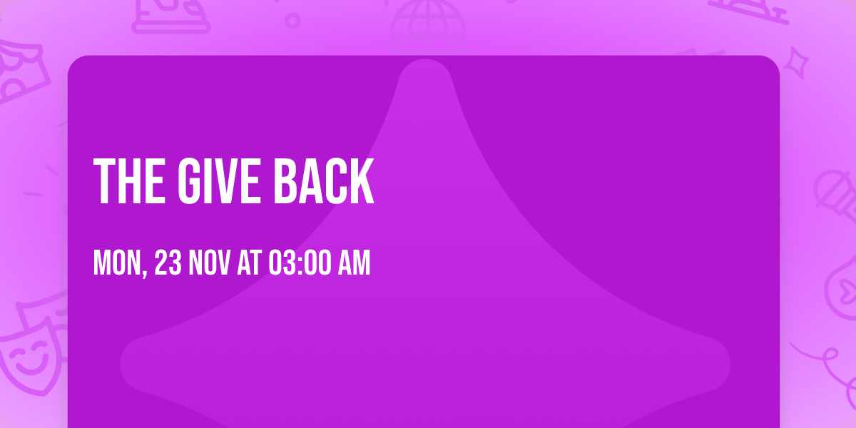 The give back