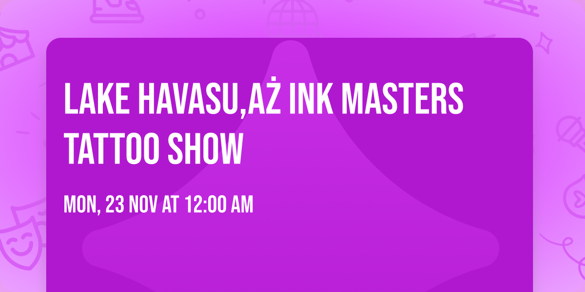 LAKE HAVASU,A\u017b INK MASTERS TATTOO SHOW