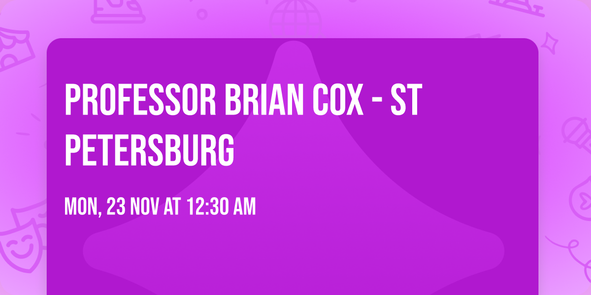 Professor Brian Cox - St Petersburg