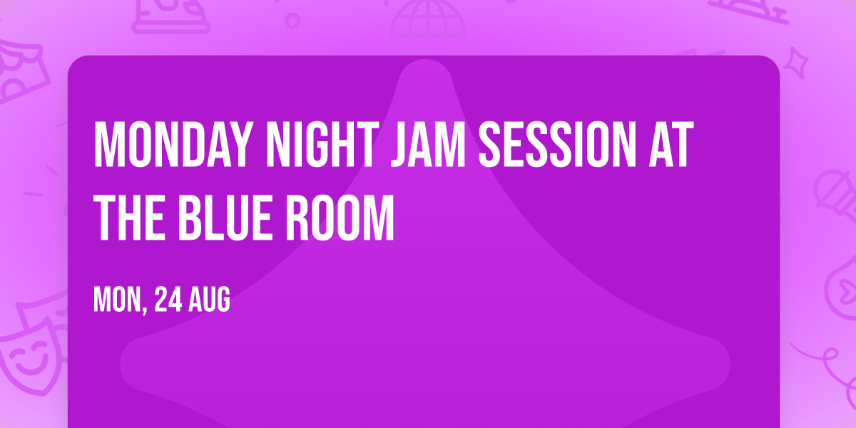 Monday Night Jam Session at the Blue Room