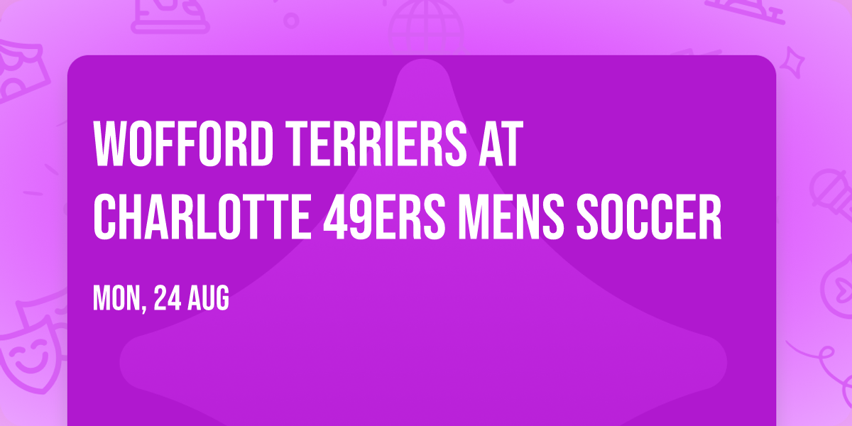 Wofford Terriers at Charlotte 49ers Mens Soccer
