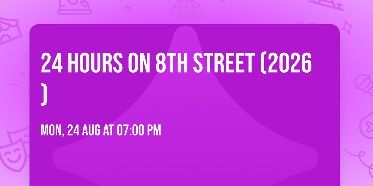 24 Hours on 8th Street (2026)