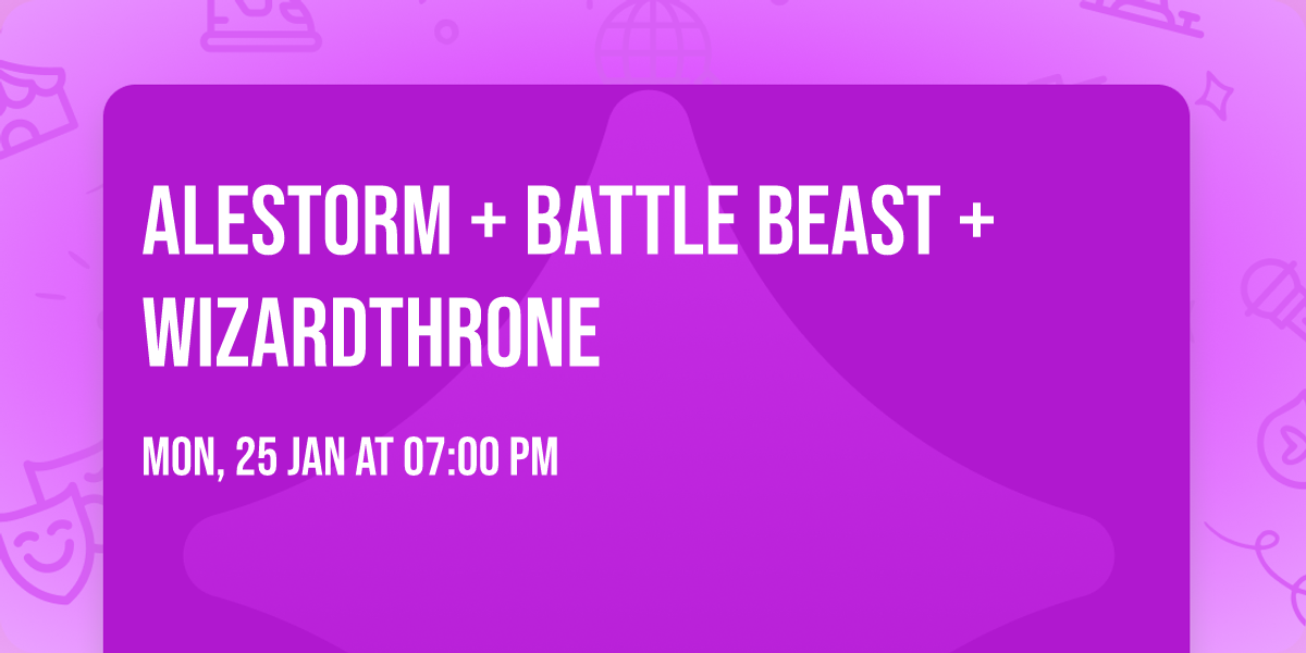 Alestorm + Battle Beast + Wizardthrone