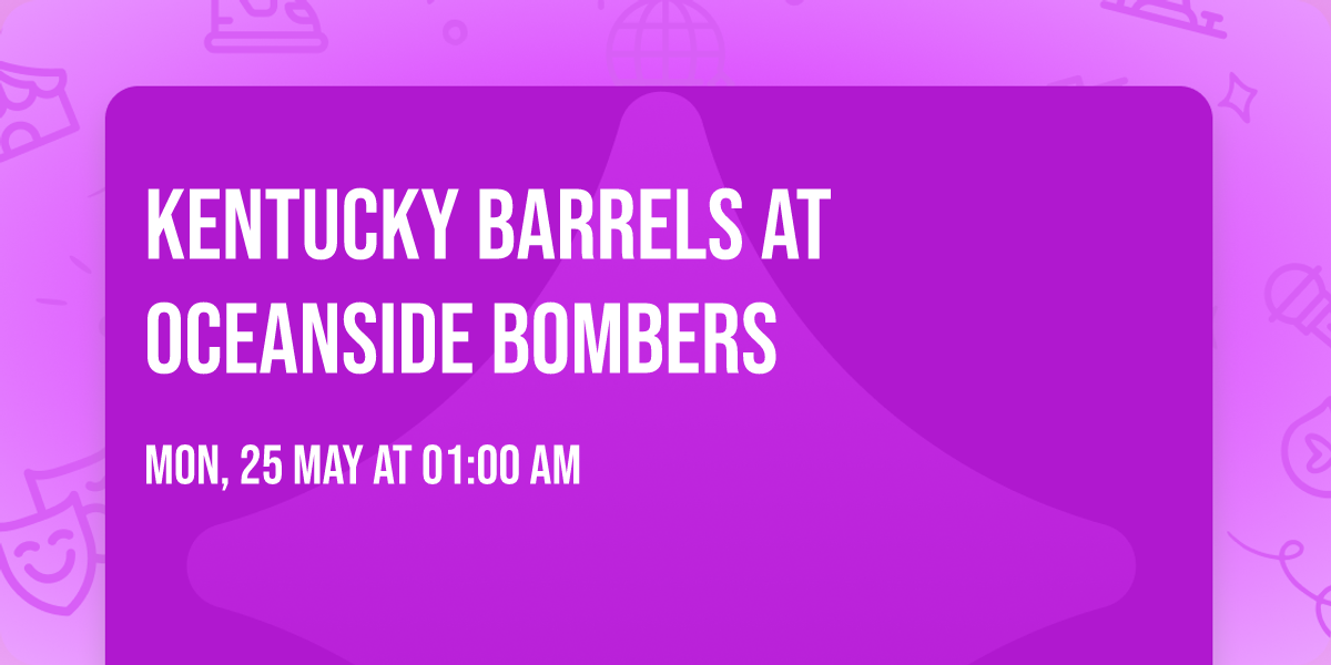 Kentucky Barrels at Oceanside Bombers