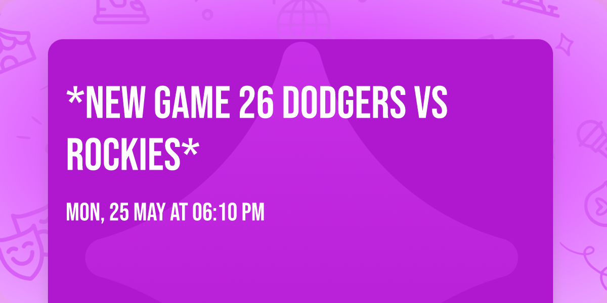 *NEW Game 26 Dodgers vs Rockies*