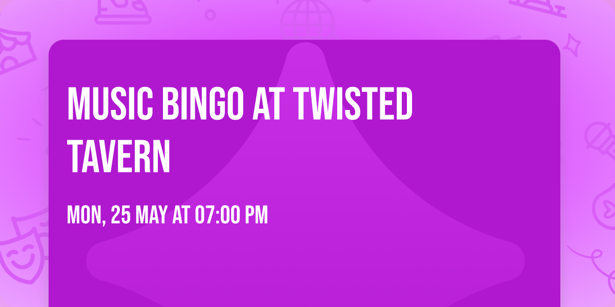 Music Bingo at Twisted Tavern