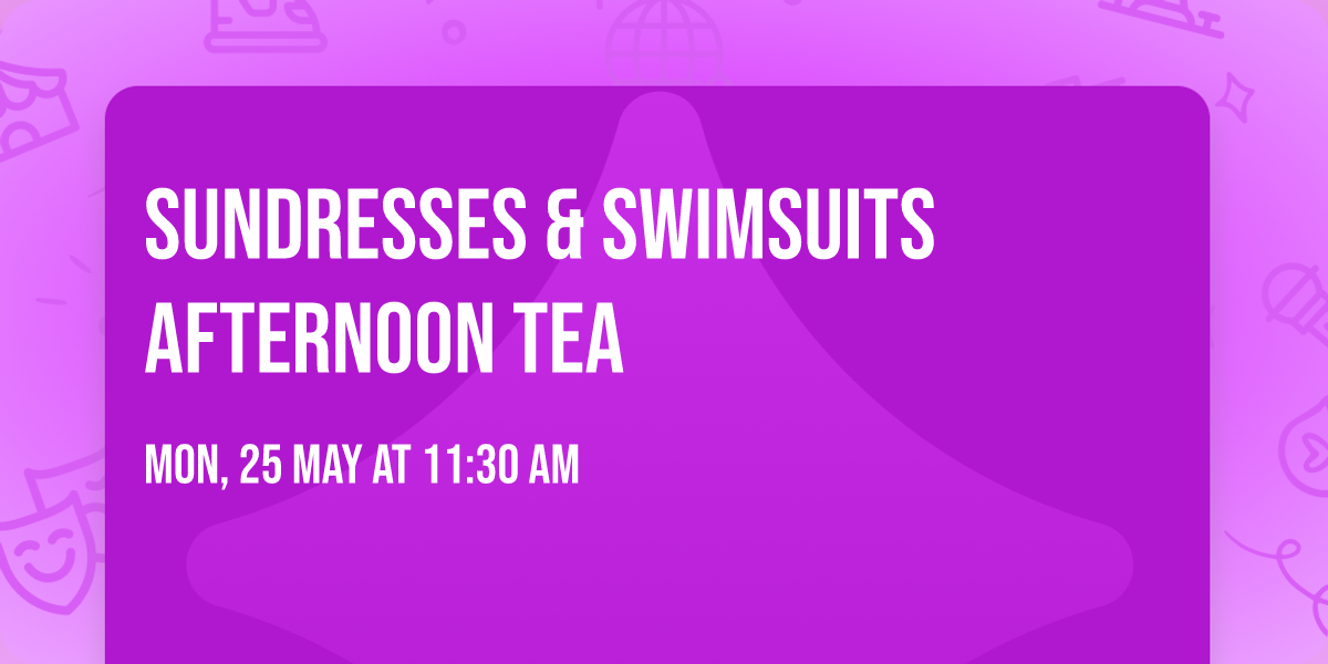 Sundresses & Swimsuits Afternoon Tea