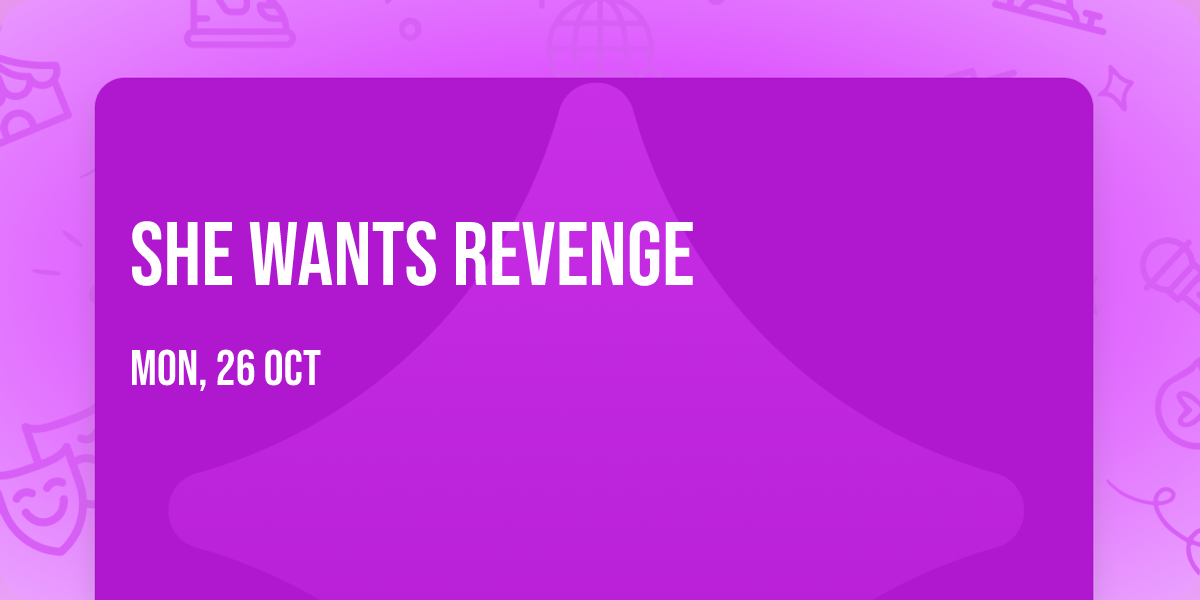 She Wants Revenge