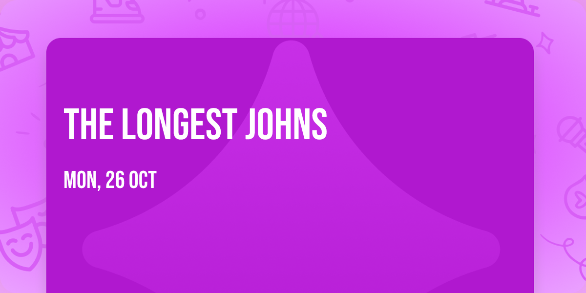 The Longest Johns