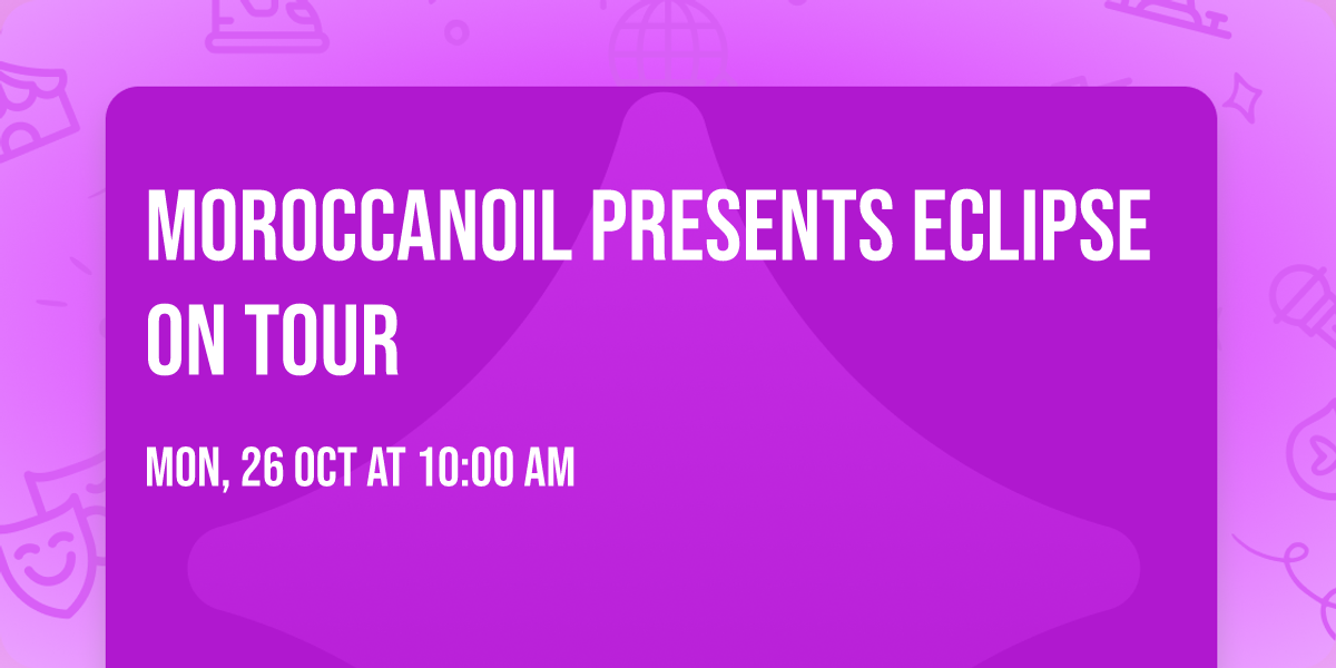 Moroccanoil Presents Eclipse on Tour
