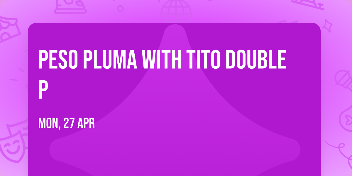 Peso Pluma with Tito Double P