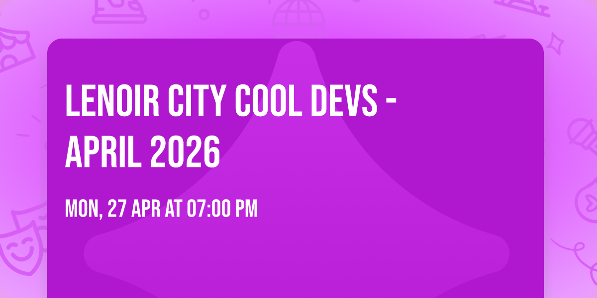 Lenoir City Cool Devs - April 2026