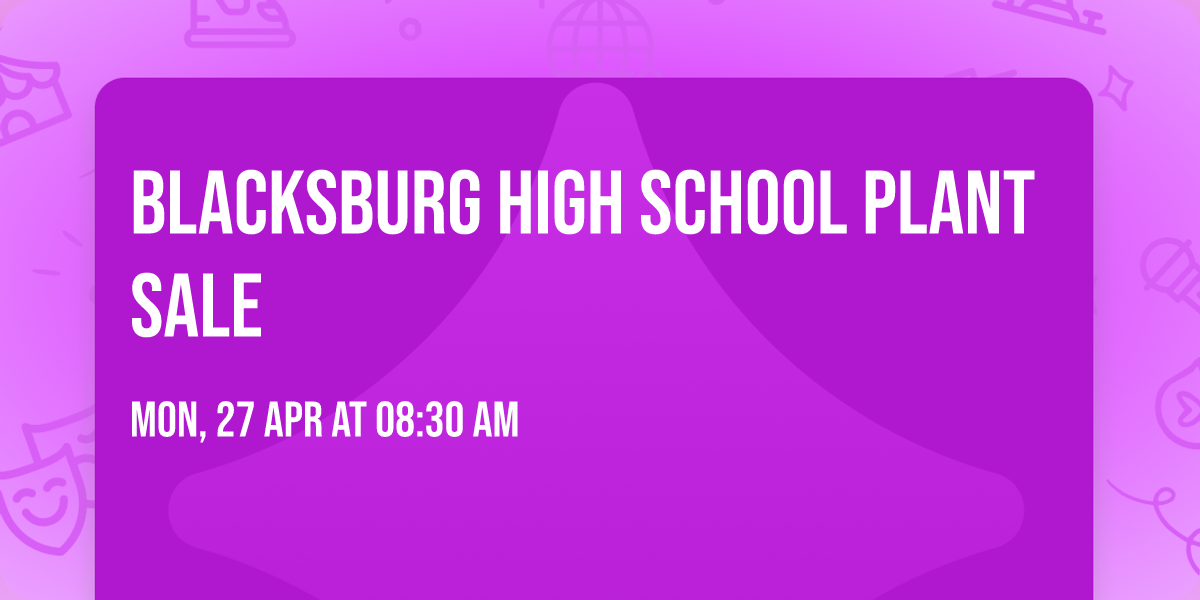 Blacksburg High School Plant Sale