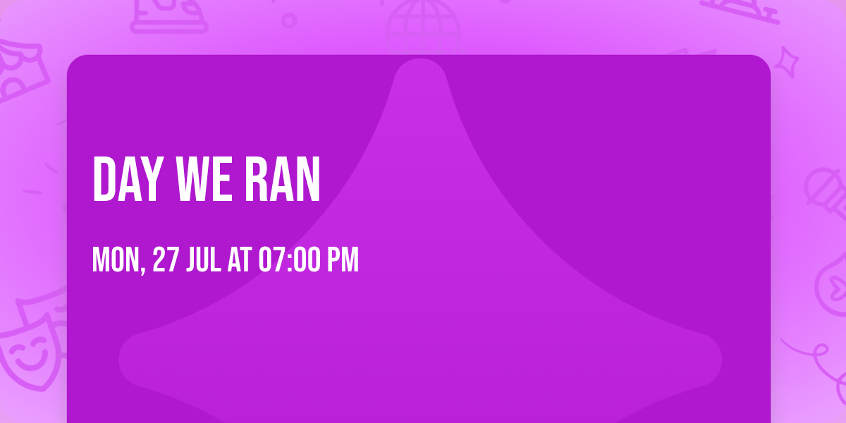 Day We Ran