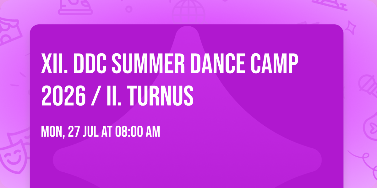XII. DDC SUMMER DANCE CAMP 2026 \/ II. TURNUS