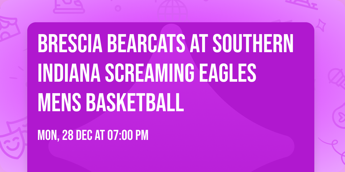 Brescia Bearcats at Southern Indiana Screaming Eagles Mens Basketball