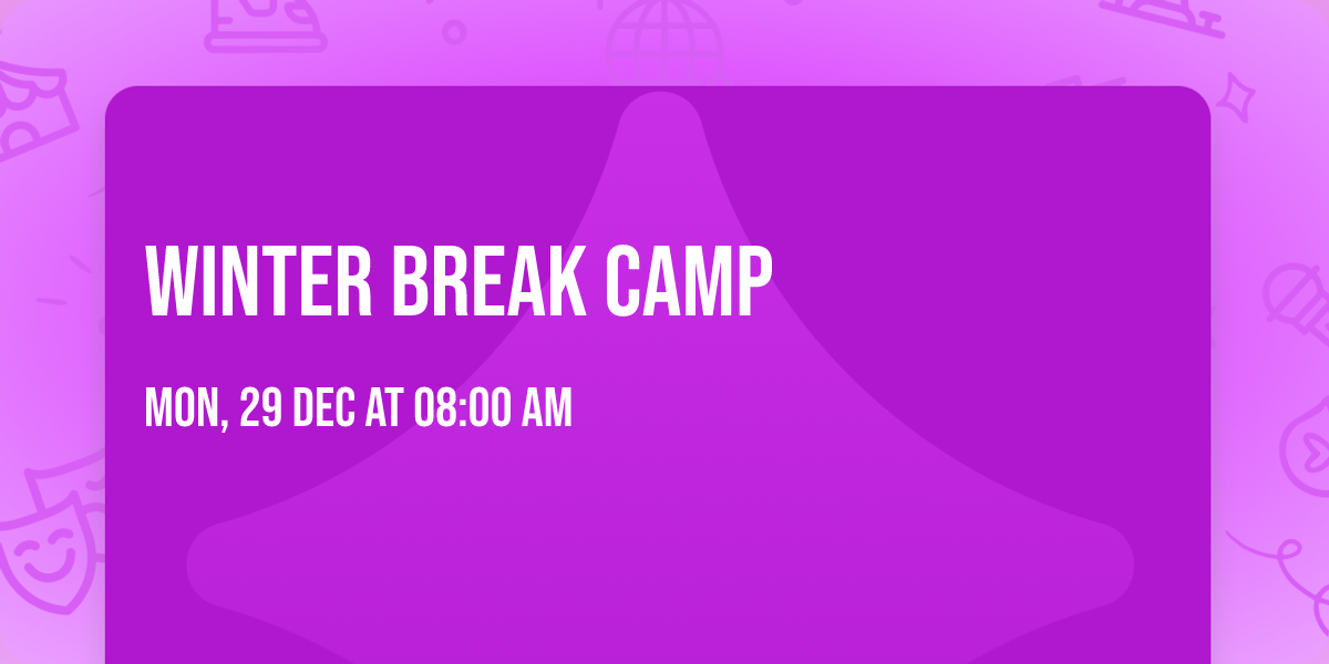 WINTER BREAK CAMP