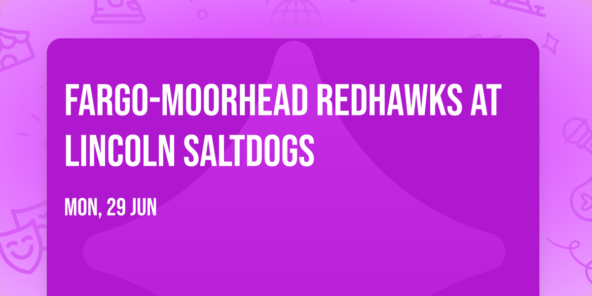 Fargo-Moorhead Redhawks at Lincoln Saltdogs