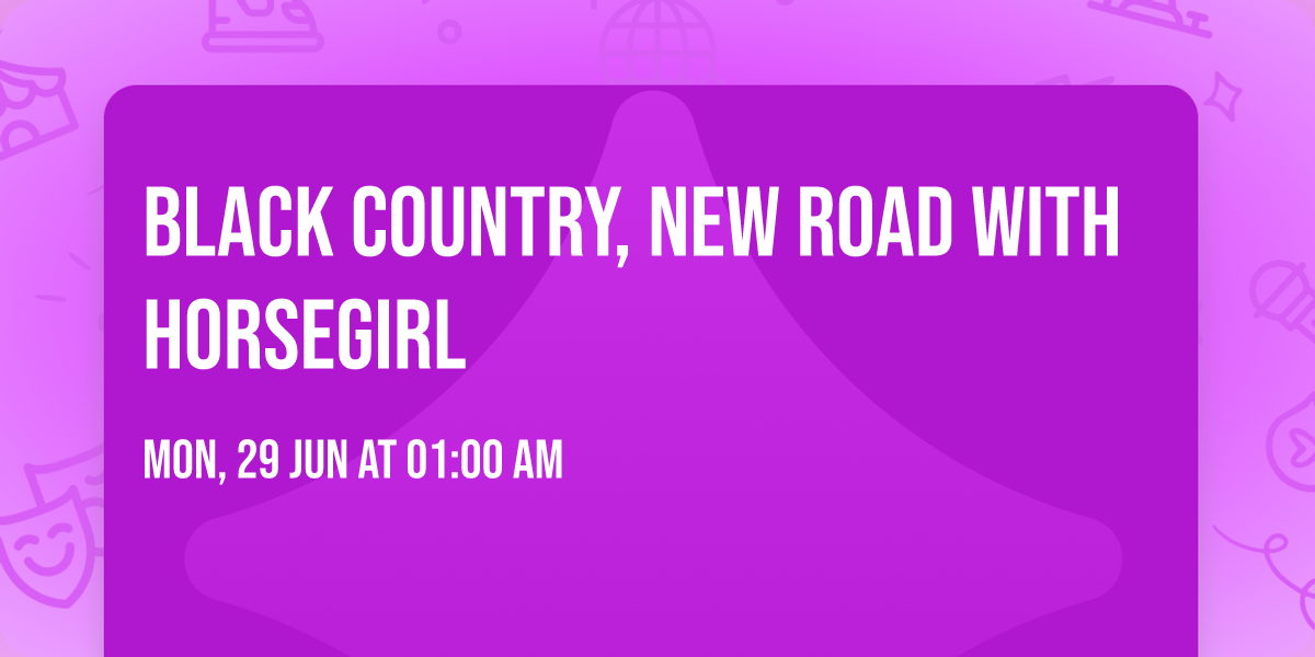 Black Country, New Road with Horsegirl