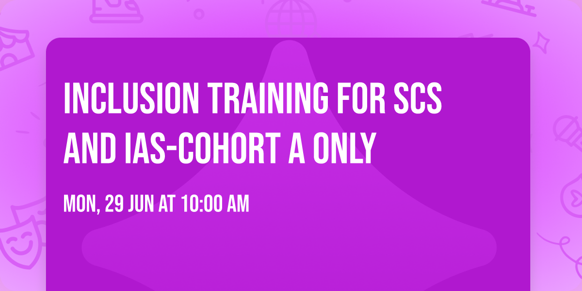 Inclusion Training for SCs and IAs-Cohort A Only