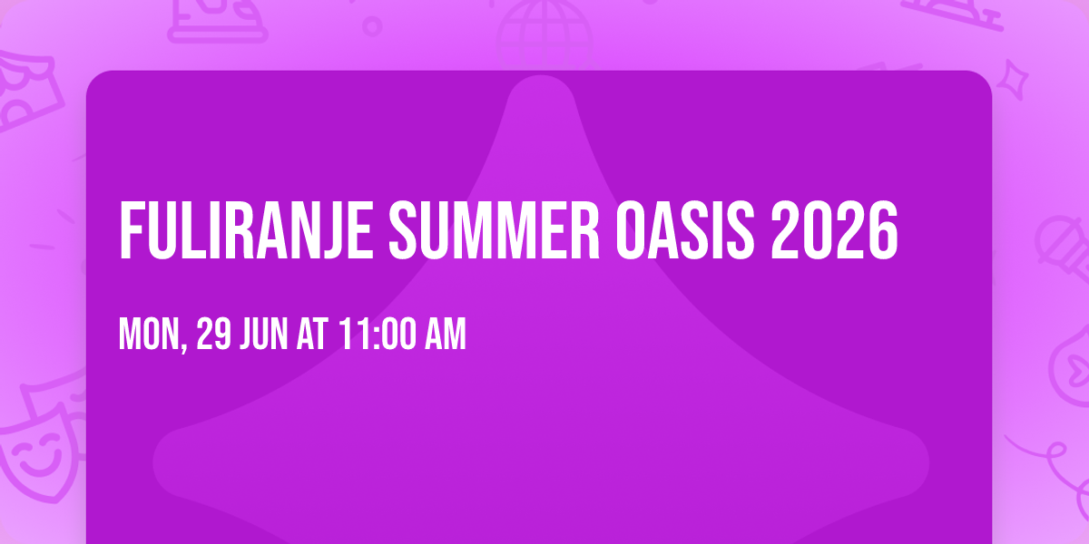 Fuliranje Summer Oasis 2026