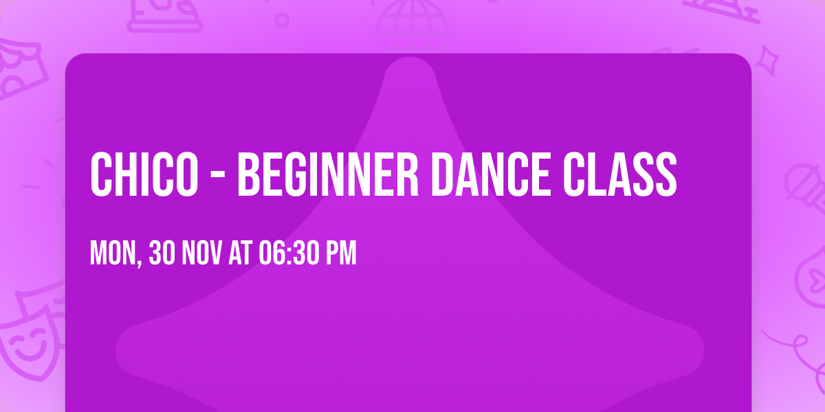 Chico - Beginner Dance Class