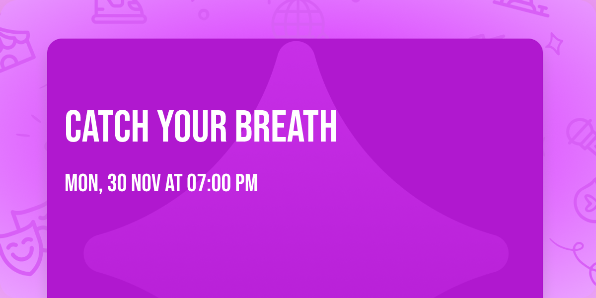 Catch Your Breath